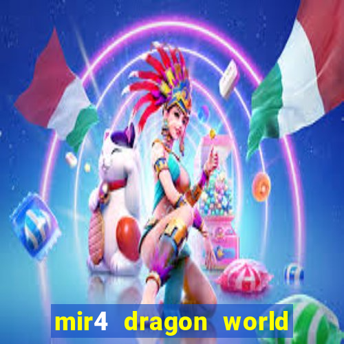 mir4 dragon world private server